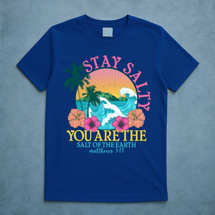 Tropical Stay Salty You Are The Salt Of The Earth Matthew 5 13 T-Shirt