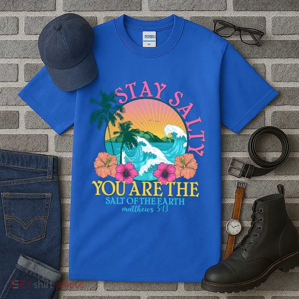 Tropical Stay Salty You Are The Salt Of The Earth Matthew 5 13 Tall T-Shirt