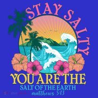 Tropical Stay Salty You Are The Salt Of The Earth Matthew 5 13 Ladies Essential Flowy Tank