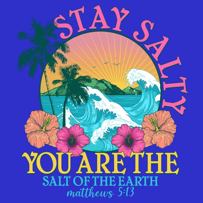 Tropical Stay Salty You Are The Salt Of The Earth Matthew 5 13 Tie-Dye T-Shirt