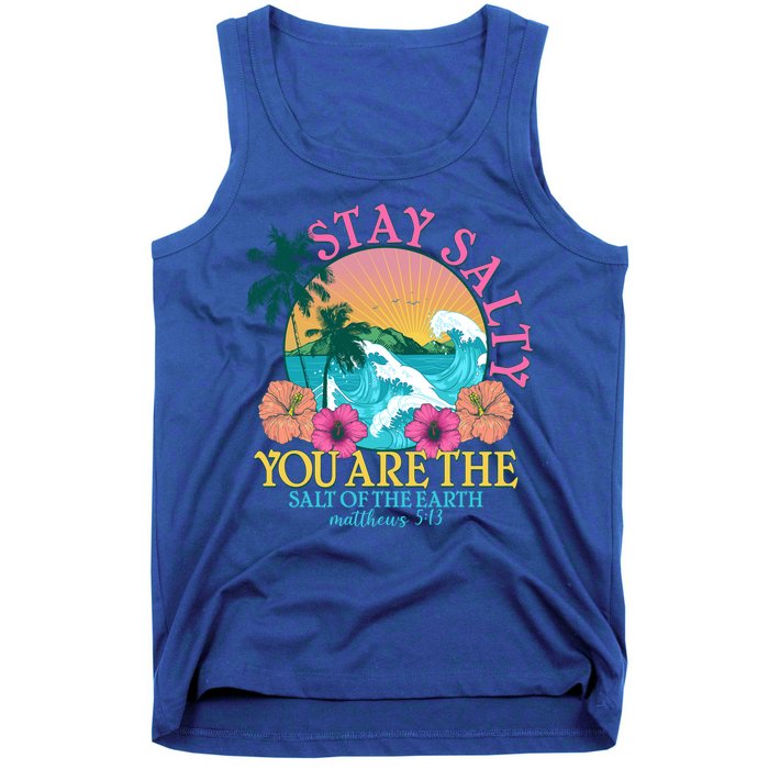 Tropical Stay Salty You Are The Salt Of The Earth Matthew 5 13 Tank Top
