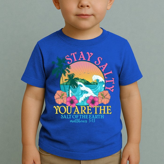 Tropical Stay Salty You Are The Salt Of The Earth Matthew 5 13 Toddler T-Shirt