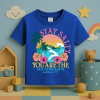 Tropical Stay Salty You Are The Salt Of The Earth Matthew 5 13 Toddler T-Shirt