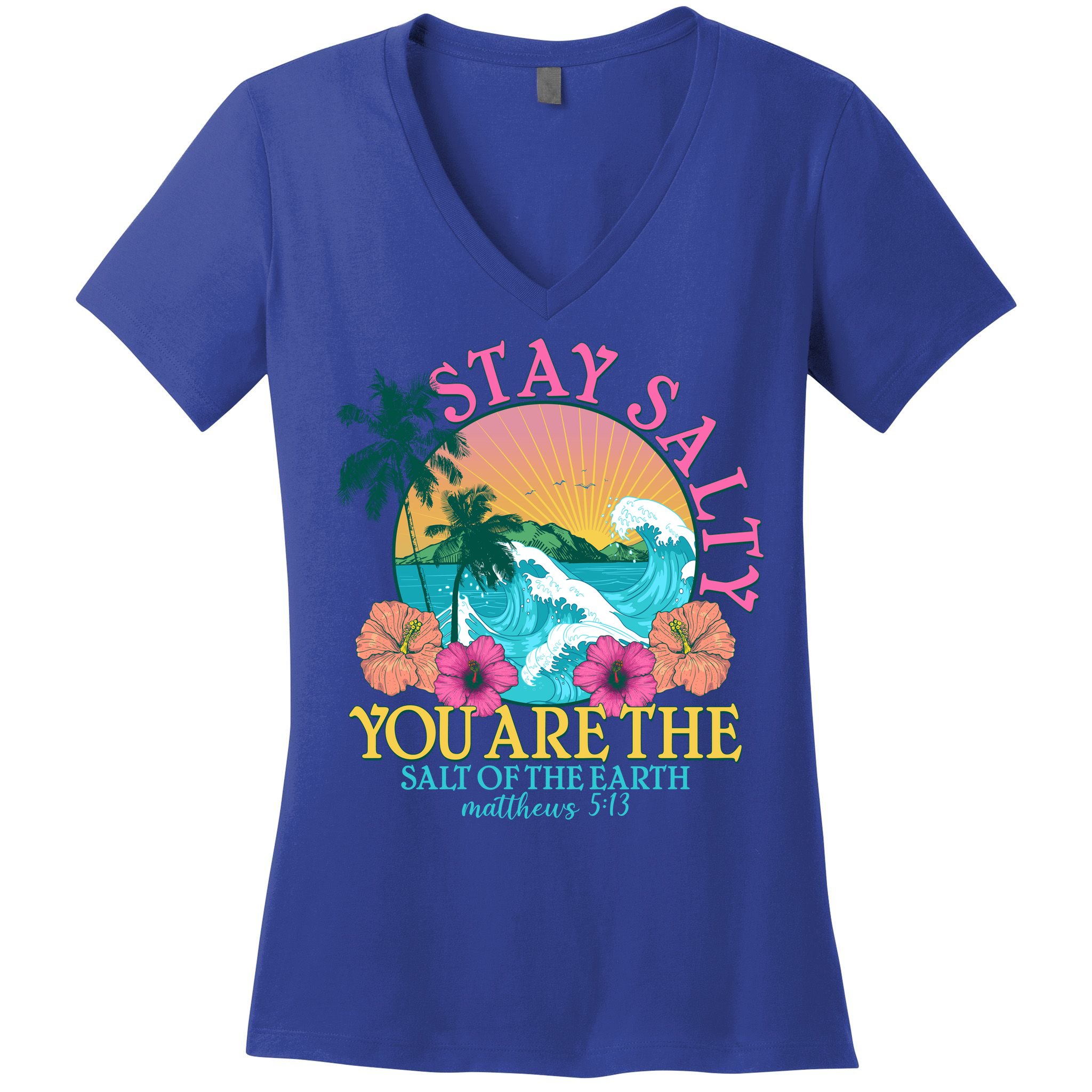 Tropical Stay Salty You Are The Salt Of The Earth Matthew 5 13 Women's V-Neck T-Shirt