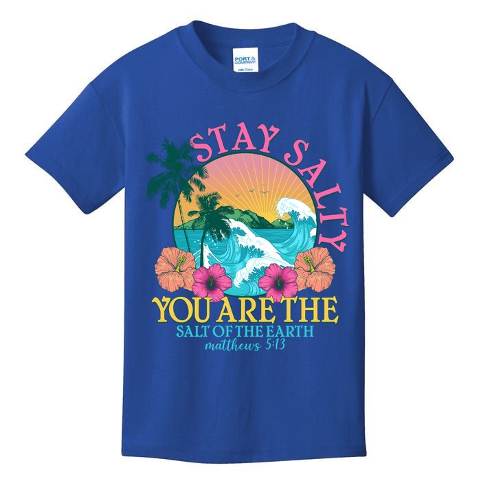 Tropical Stay Salty You Are The Salt Of The Earth Matthew 5 13 Kids T-Shirt