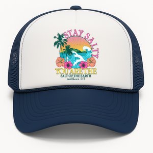 Tropical Stay Salty You Are The Salt Of The Earth Matthew 5 13 Trucker Hat