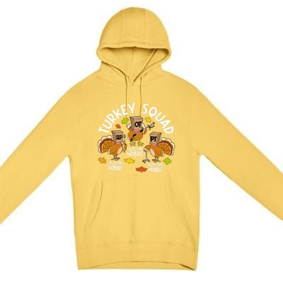 Turkey Squad Slp Ot Pt Therapy Team Fall Thanksgiving Premium Pullover Hoodie