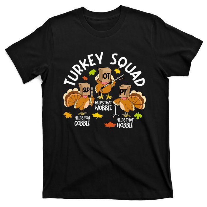 Turkey Squad Slp Ot Pt Therapy Team Fall Thanksgiving T-Shirt