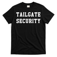 Tailgate Security Sport Party Gift T-Shirt