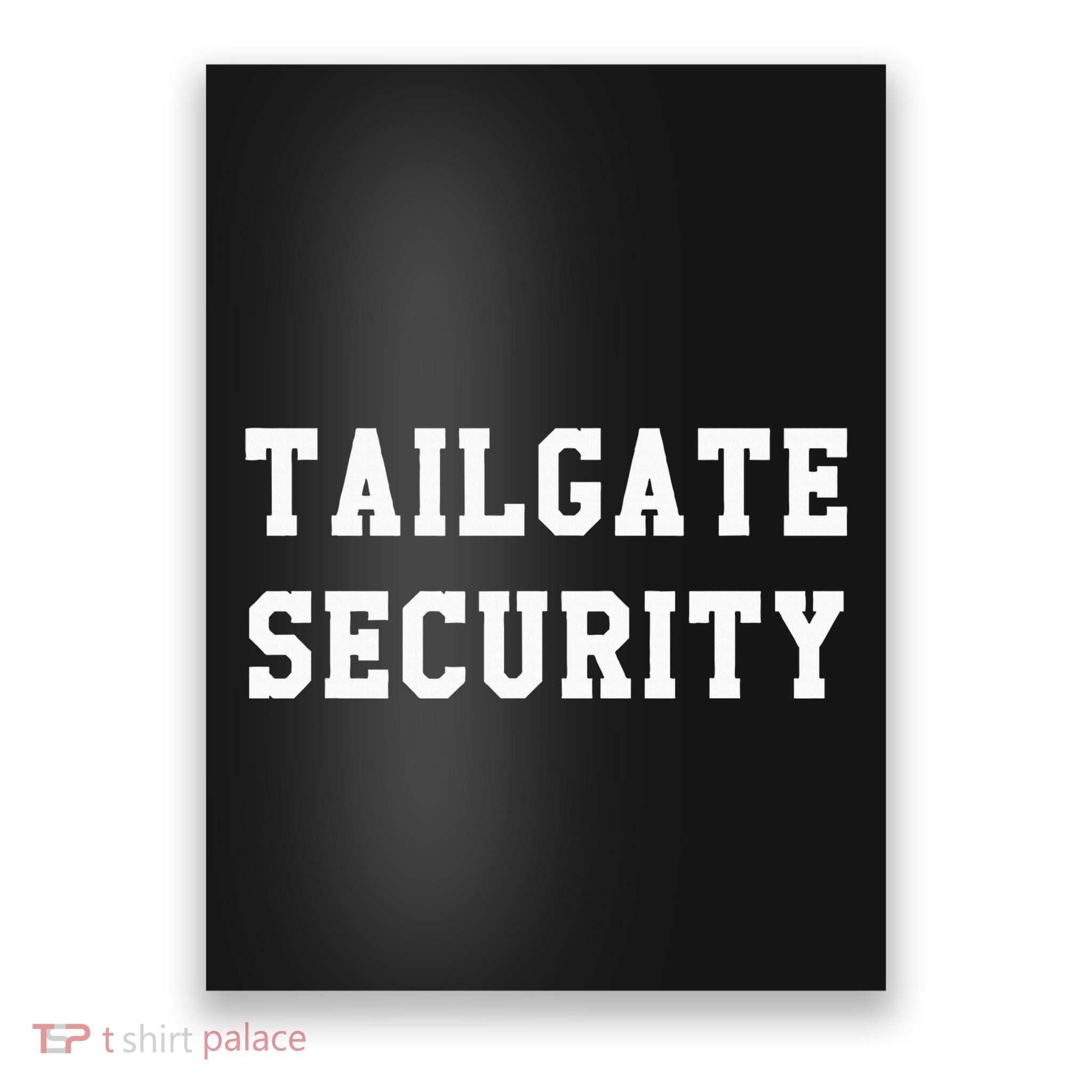 Tailgate Security Sport Party Gift Poster