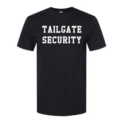 Tailgate Security Sport Party Gift Softstyle CVC T-Shirt