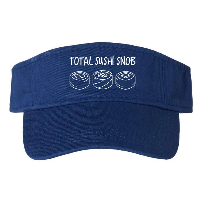 Total Sushi Snob For Sushi Lovers Gift Valucap Bio-Washed Visor