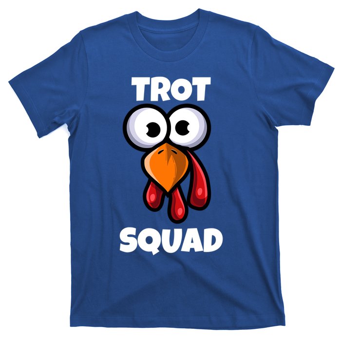 Trot Squad Thanksgiving Day Funny Turkey Face Running Funny Gift T-Shirt