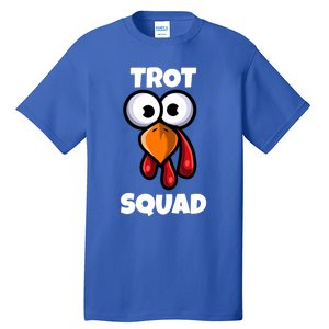 Trot Squad Thanksgiving Day Funny Turkey Face Running Funny Gift Tall T-Shirt