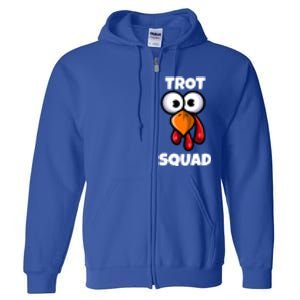 Trot Squad Thanksgiving Day Funny Turkey Face Running Funny Gift Full Zip Hoodie