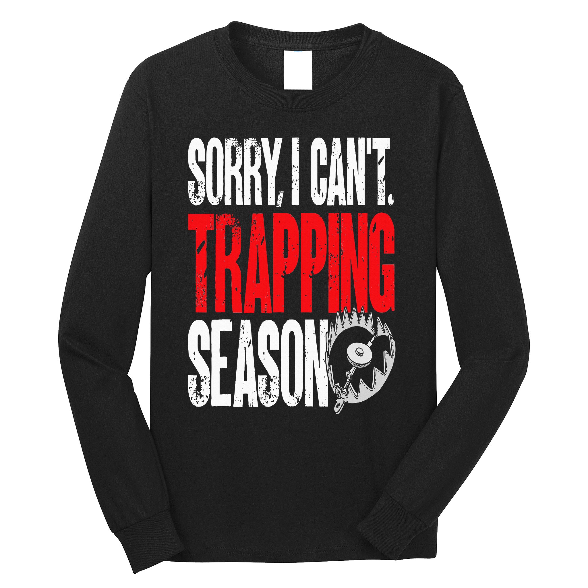 Trapping Season Trap Hunting Trapper Long Sleeve Shirt