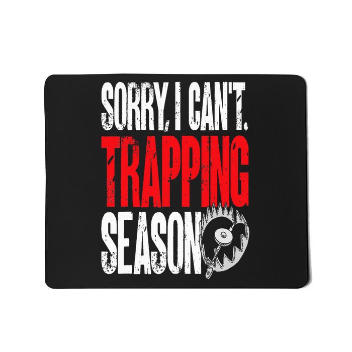 Trapping Season Trap Hunting Trapper Mousepad