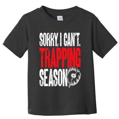 Trapping Season Trap Hunting Trapper Toddler T-Shirt