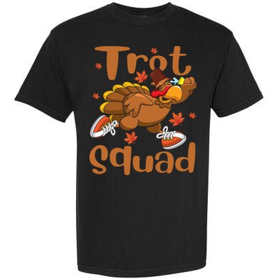 Trot Squad Thanksgiving Turkey Funny Running Turkey Lover Gift Garment-Dyed Heavyweight T-Shirt