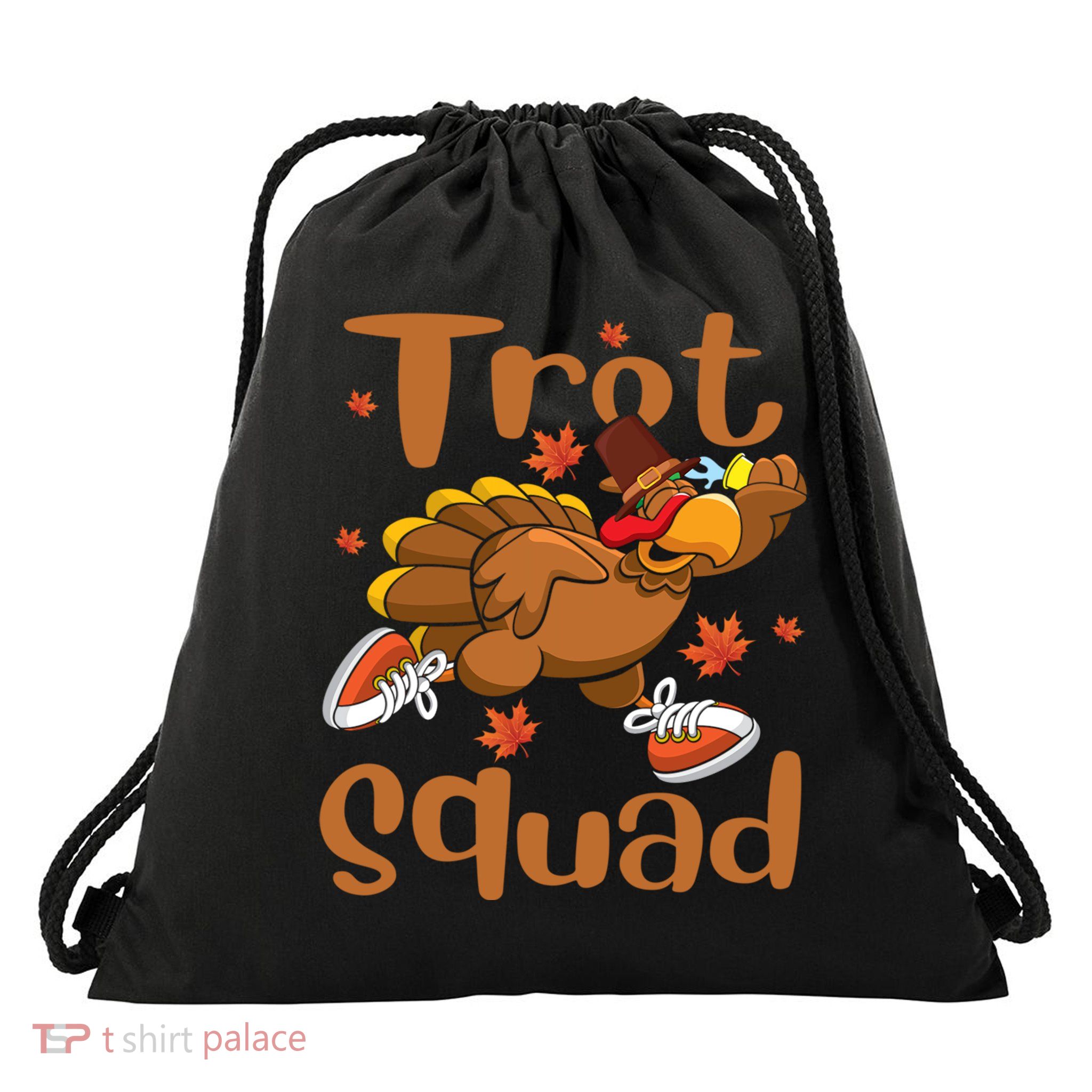Trot Squad Thanksgiving Turkey Funny Running Turkey Lover Gift Drawstring Bag