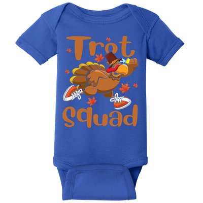 Trot Squad Thanksgiving Turkey Funny Running Turkey Lover Gift Baby Bodysuit