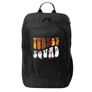 Turkey Squad Team Matching Funny Thanksgiving Turkey City Backpack