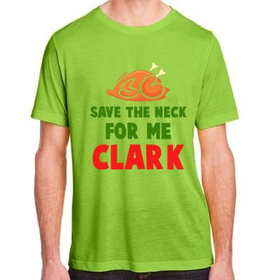 Thanksgiving Save The Neck For Me Clark Clark Essential Adult ChromaSoft Performance T-Shirt