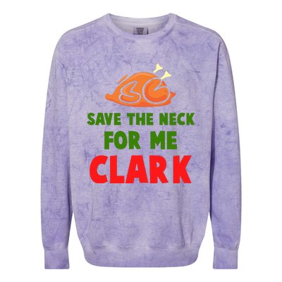 Thanksgiving Save The Neck For Me Clark Clark Essential Colorblast Crewneck Sweatshirt