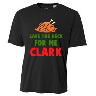 Thanksgiving Save The Neck For Me Clark Clark Essential Cooling Performance Crew T-Shirt