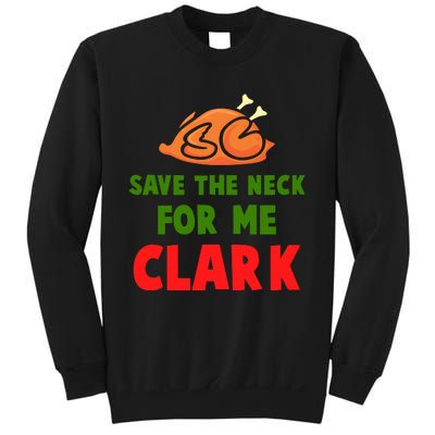 Thanksgiving Save The Neck For Me Clark Clark Essential Sweatshirt