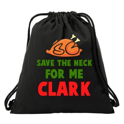 Thanksgiving Save The Neck For Me Clark Clark Essential Drawstring Bag