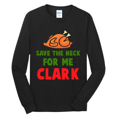 Thanksgiving Save The Neck For Me Clark Clark Essential Tall Long Sleeve T-Shirt