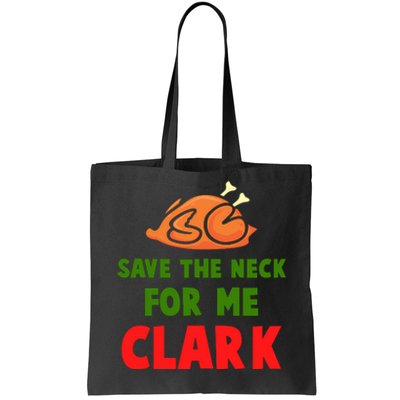 Thanksgiving Save The Neck For Me Clark Clark Essential Tote Bag