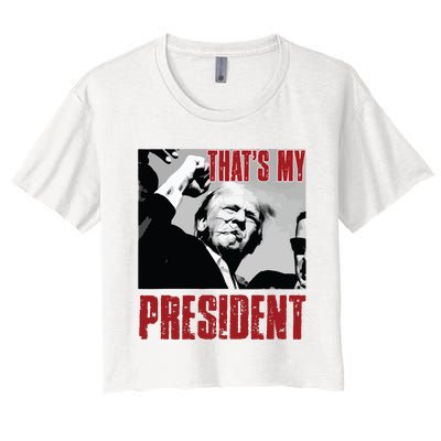 Trump Shooting Trump 2024 ThatS My President Women's Crop Top Tee