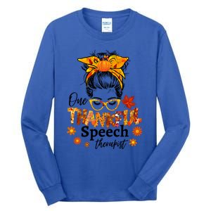 Thankful Speech Therapist Fall Thanksgiving Cute Messy Bun Cool Gift Tall Long Sleeve T-Shirt