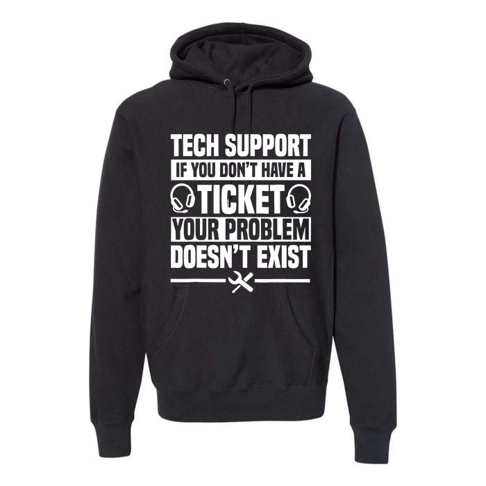 Tech Support Ticket It Call Center Agent Help Desk Premium Hoodie