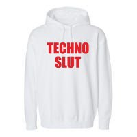 Techno Slut Garment-Dyed Fleece Hoodie