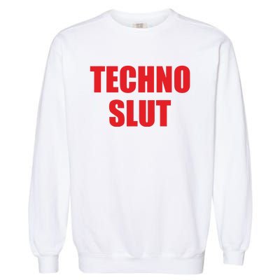 Techno Slut Garment-Dyed Sweatshirt