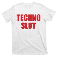 Techno Slut T-Shirt