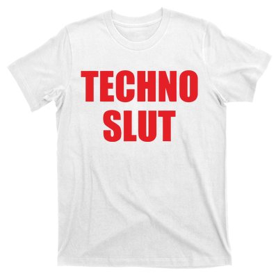 Techno Slut T-Shirt