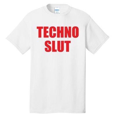 Techno Slut Tall T-Shirt