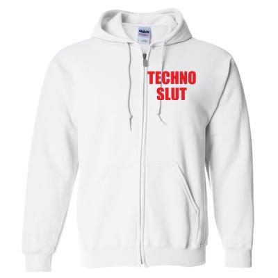 Techno Slut Full Zip Hoodie