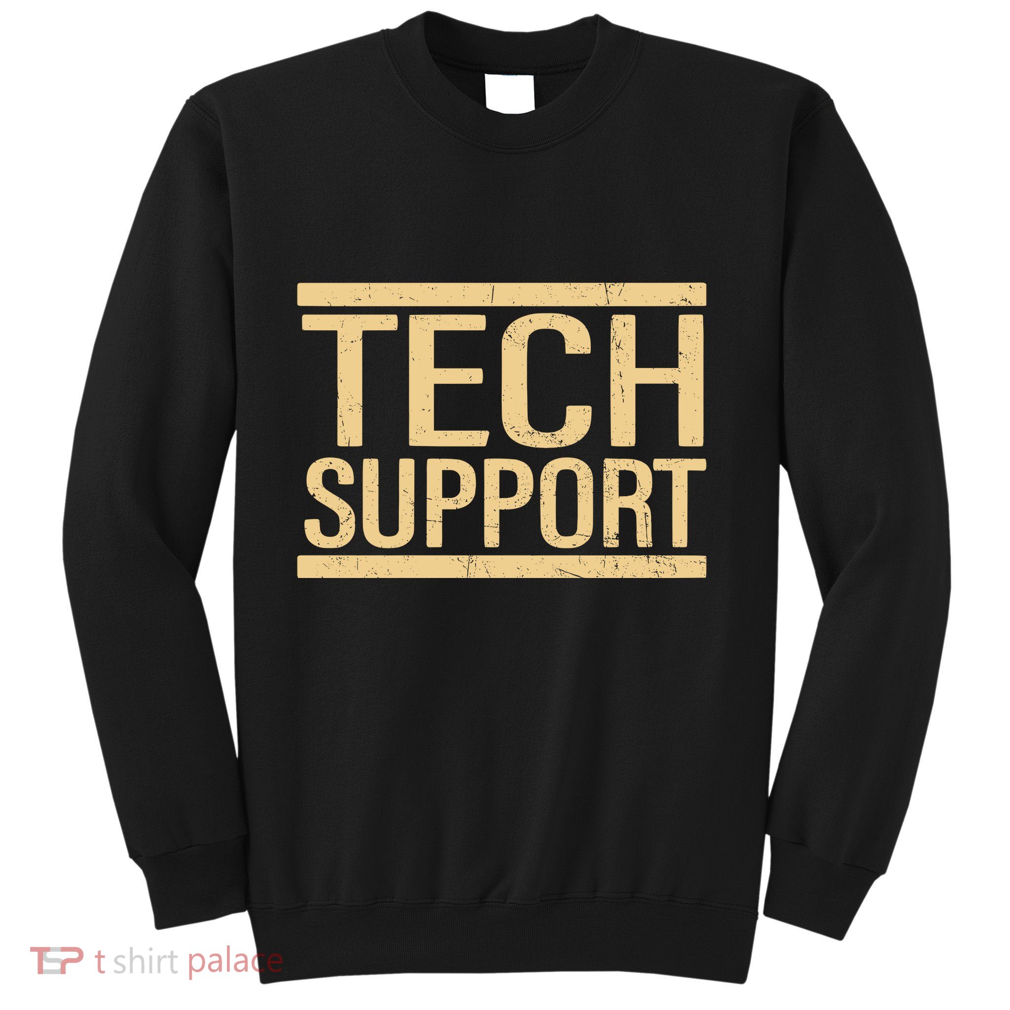 Tech Support Sweatshirt