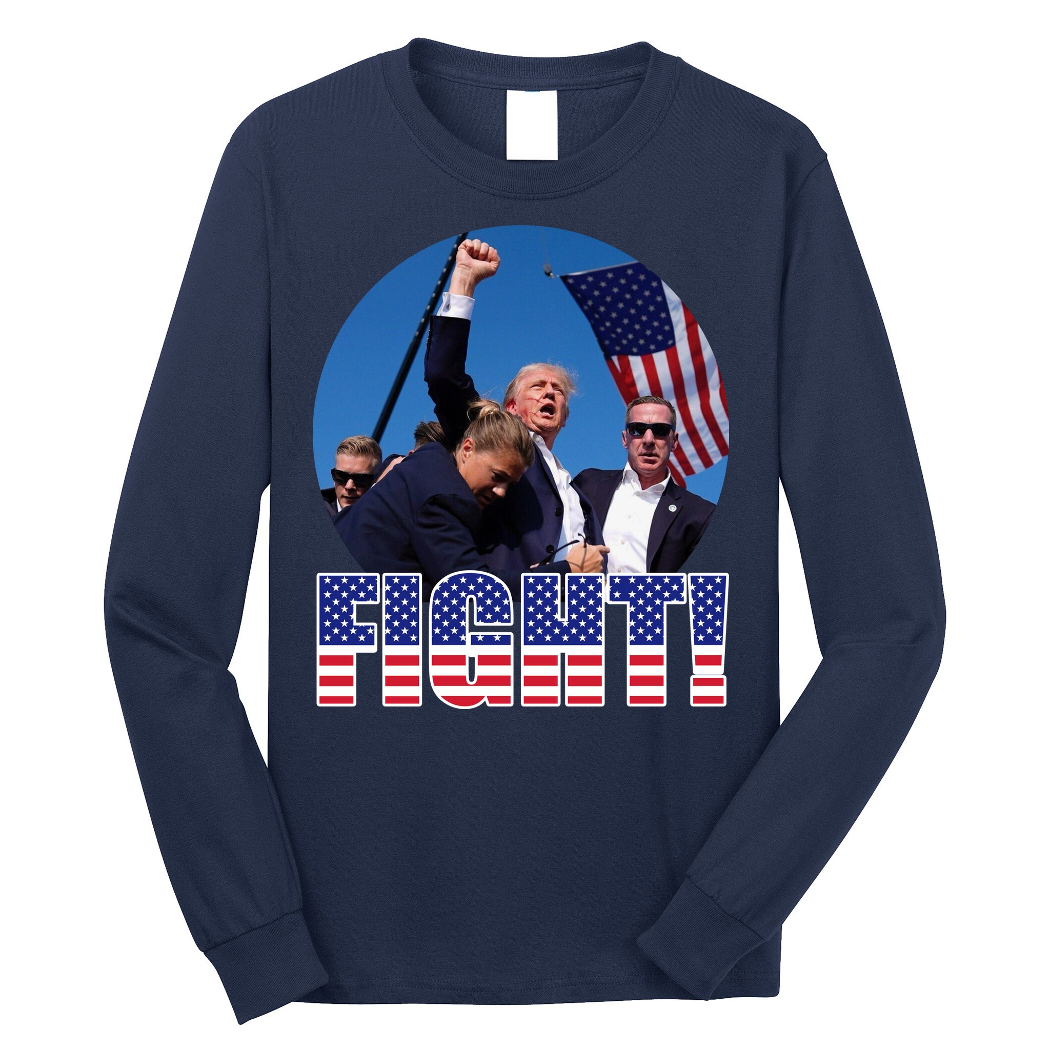 Trump Signals To Americans To Fight Long Sleeve Shirt