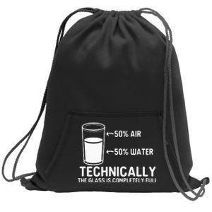 Teacher Scientific Technically The Glass Is Completely Full Sweatshirt Cinch Pack Bag