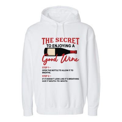 The Secret To Enjoying Good Wine Funny Wine Lover Garment-Dyed Fleece Hoodie