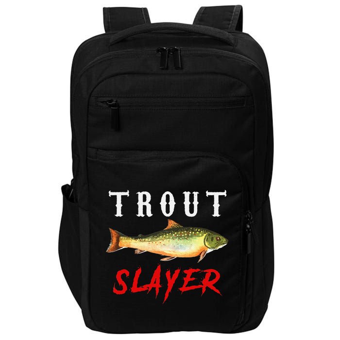 Trout Slayer Trout Fishing For Anlgers Impact Tech Backpack