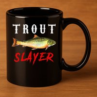 Trout Slayer Trout Fishing For Anlgers 11oz C Handle Ceramic Mug