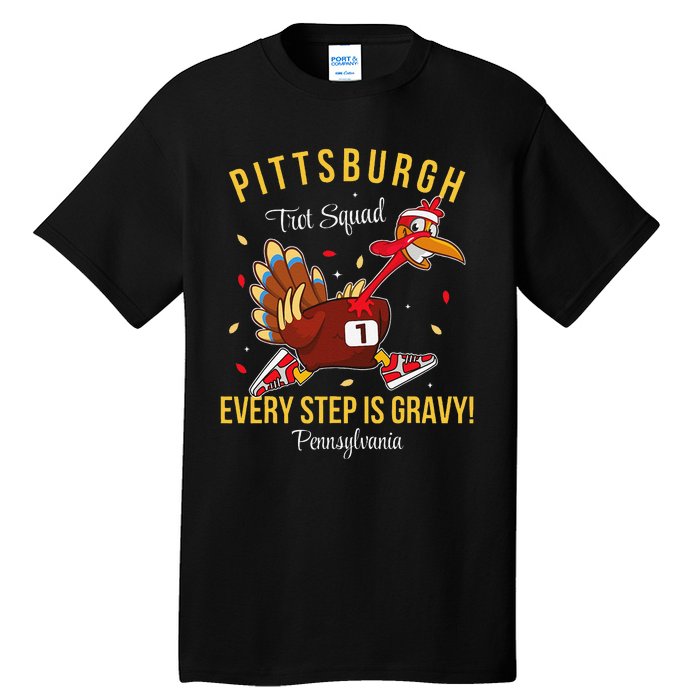 Trot Squad Turkey Thanksgiving 2024 Pennsylvania Pittsburgh Tall T-Shirt