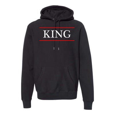 That Says The Word King On It Premium Hoodie